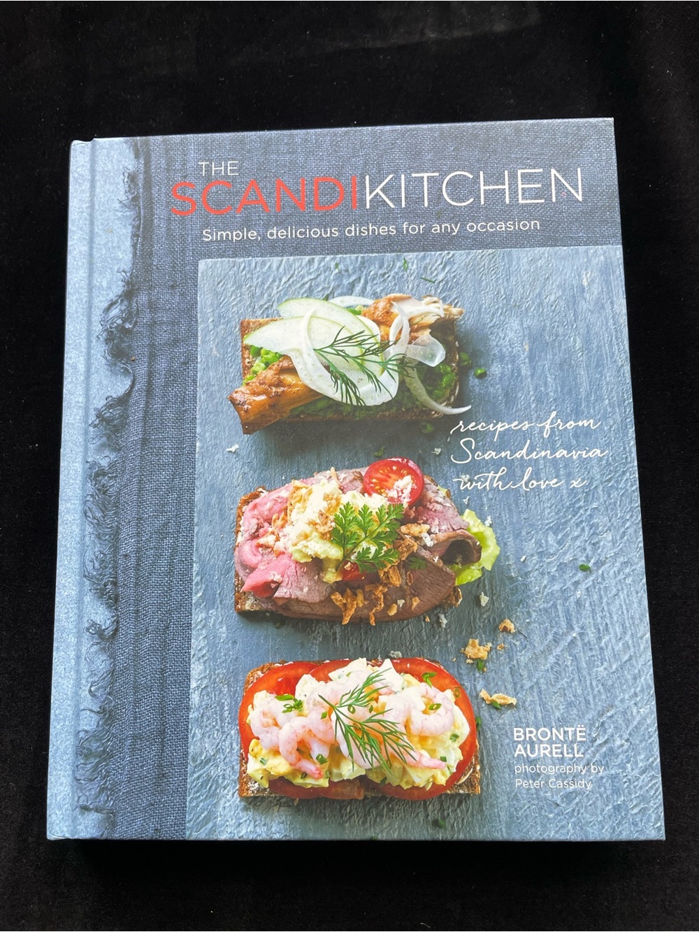 The Scandi Kitchen: Simple, delicious dishes for any occasion Brontë. Aurell
